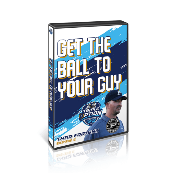Get the Ball to Your Guy – Thad Fortune
